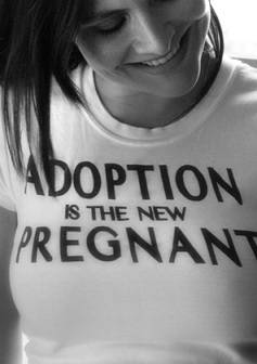 Adoption is the New Pregnant